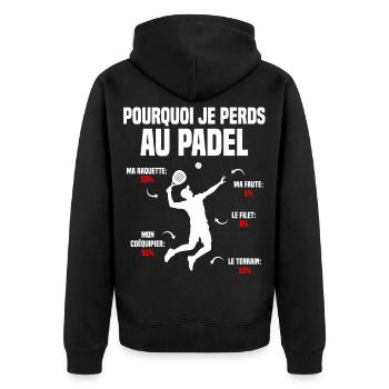Joueur de Padel Perdant Pourquoi Je Perds Au Padel - Veste à capuche bio Premium Unisexe - noir - Dos - Nico (187cm)