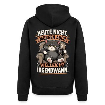 Heute Nicht Katze Irgendwann Shirt - Unisex Premium Bio Zip Hoodie - Schwarz - Hinten - Nico (187cm)