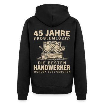 45 Jahre Problemlöser Jahrgang 1981 Handwerker - Unisex Premium Bio Zip Hoodie - Schwarz - Hinten - Nico (187cm)