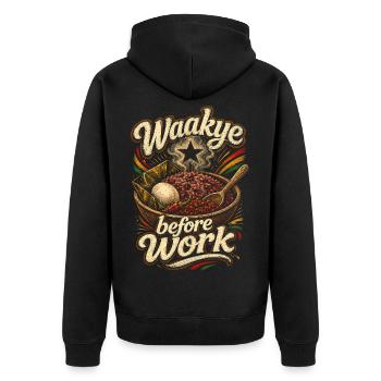 Ghana Ghanese Ghanesisch Waakye Before Work - Unisex Premium Organic Zip Hoodie - black - Back - Nico (187cm)