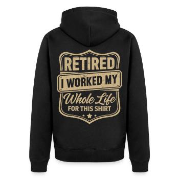 à la retraite, j’ai travaillé toute ma vie pour ce t-shirt - Veste à capuche bio Premium Unisexe - noir - Dos - Nico (187cm)