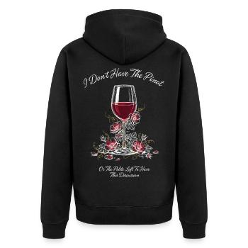 I Don't Have The Pinot - Unisex Premium Organic Zip Hoodie - black - Back - Nico (187cm)