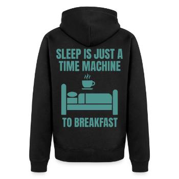 Breakfast Funny Sleep Is Just A Time Machine - Unisex Premium Organic Zip Hoodie - black - Back - Nico (187cm)