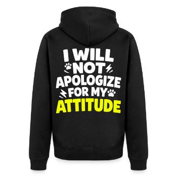 I Will Not Apologize For My Attitude Spruch - Unisex Premium Organic Zip Hoodie - black - Back - Nico (187cm)