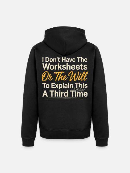 No Worksheets No Will Shirt - Unisex Premium Organic Zip Hoodie - black