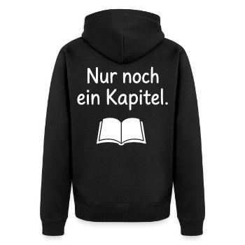 Nur noch ein Kapitel Buch Leser Spruch T-Shirt - Unisex Premium Bio Zip Hoodie - Schwarz - Hinten - Nico (187cm)