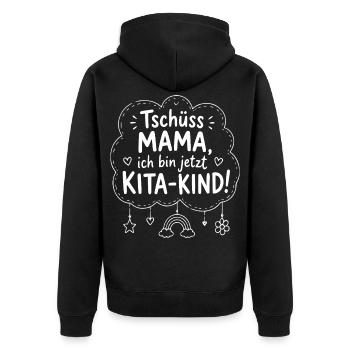 Tschüss Mama, ich bin jetzt Kita-Kind - Unisex Premium Bio Zip Hoodie - Schwarz - Hinten - Nico (187cm)
