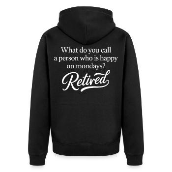 Retired Happy On Mondays Funny Retirement Party - Unisex Premium Bio Zip Hoodie - Schwarz - Hinten - Nico (187cm)