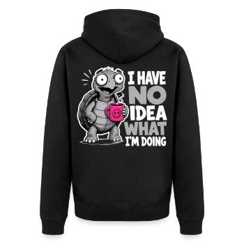 Schildkröte Kaffee Spruch No Idea What Im Doing - Unisex Premium Bio Zip Hoodie - Schwarz - Hinten - Nico (187cm)