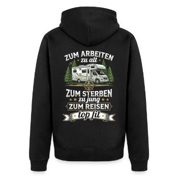 Rentner Wohnmobil - Lustiges Camping Opa T-Shirt - Unisex Premium Bio Zip Hoodie - Schwarz - Hinten - Nico (187cm)