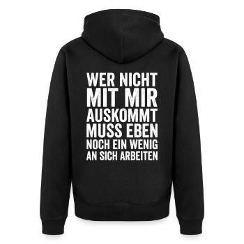 Wer nicht mit mir auskommt an sich arbeiten - Unisex Premium Bio Zip Hoodie - Schwarz - Hinten - Nico (187cm)