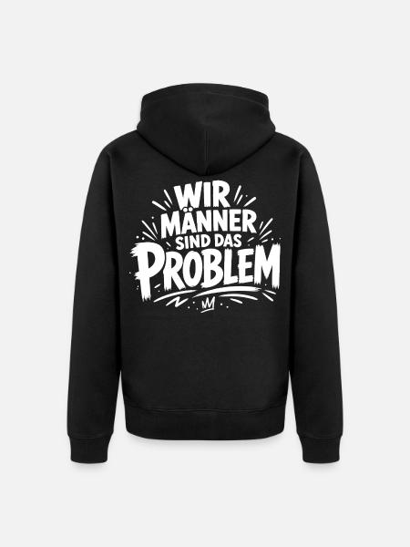 Wir Männer sind das Problem - Unisex Premium Bio Zip Hoodie - Schwarz