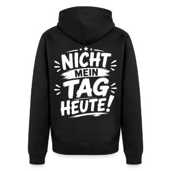 Nicht mein Tag heute - T-Shirt - Unisex Premium Bio Zip Hoodie - Schwarz - Hinten - Nico (187cm)