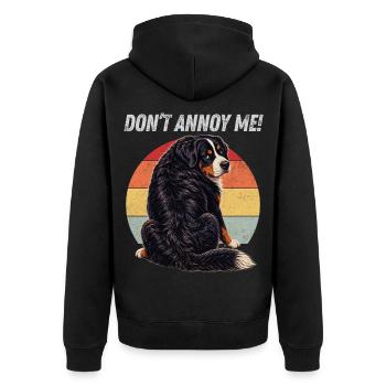 Don't Annoy Me Bernese - Unisex Premium Organic Zip Hoodie - black - Back - Nico (187cm)
