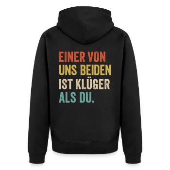 Einer von uns Beiden ist Klüger als Du - Unisex Premium Bio Zip Hoodie - Schwarz - Hinten - Nico (187cm)
