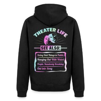 Theater Leben Lustig Schauspieler Drama Musical - Unisex Premium Bio Zip Hoodie - Schwarz - Hinten - Nico (187cm)