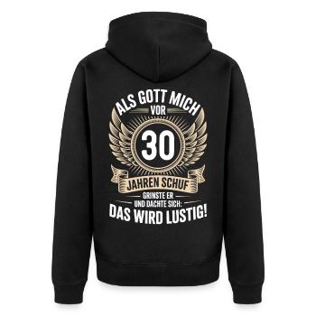 30. Geburtstag, Als Gott mich vor 30 Jahren schuf - Unisex Premium Bio Zip Hoodie - Schwarz - Hinten - Nico (187cm)