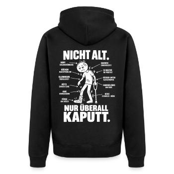 Nicht alt – nur überall kaputt | Älter werden - Unisex Premium Bio Zip Hoodie - Schwarz - Hinten - Nico (187cm)