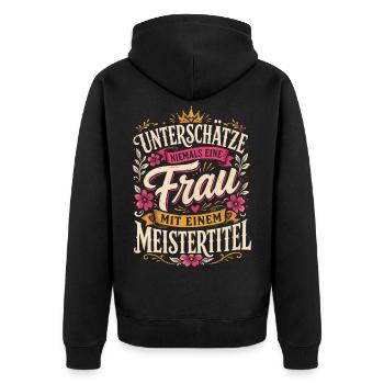 Unterschätze keine Frau Meister - Unisex Premium Bio Zip Hoodie - Schwarz - Hinten - Nico (187cm)