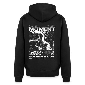 Just For A Moment Nothing Stays Streetwear - Unisex Premium Bio Zip Hoodie - Schwarz - Hinten - Nico (187cm)