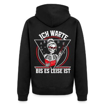 Ich warte bis es leise ist Lehrer - Unisex Premium Bio Zip Hoodie - Schwarz - Hinten - Nico (187cm)