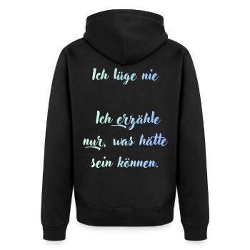 Ich lüge nie, nur Möglichkeiten - Unisex Premium Bio Zip Hoodie - Schwarz - Hinten - Nico (187cm)