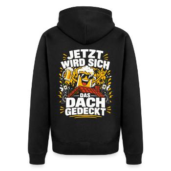 Jetzt Wird Sich Das Dach Gedeckt Bier - Unisex Premium Bio Zip Hoodie - Schwarz - Hinten - Nico (187cm)
