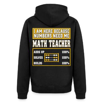 I Am Here Because Numbers Need Me Mathelehrer - Unisex Premium Bio Zip Hoodie - Schwarz - Hinten - Nico (187cm)