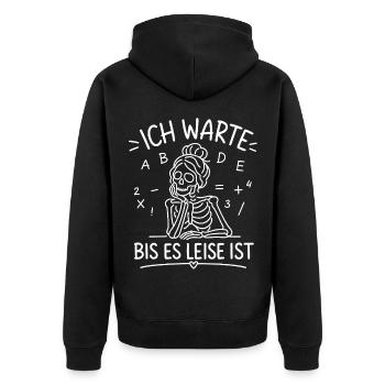 Ich warte bis es leise ist Lehrer - Unisex Premium Bio Zip Hoodie - Schwarz - Hinten - Nico (187cm)