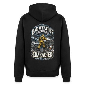 Hummerfänger Bad Weather Builds Character - Unisex Premium Bio Zip Hoodie - Schwarz - Hinten - Nico (187cm)