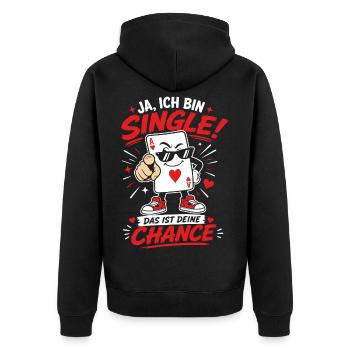 Ich bin Single Deine Chance Malle - Unisex Premium Bio Zip Hoodie - Schwarz - Hinten - Nico (187cm)