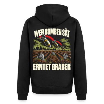 Wer Bomben sät, erntet Gräber - Unisex Premium Bio Zip Hoodie - Schwarz - Hinten - Nico (187cm)