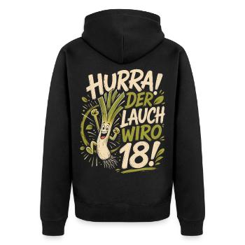 Hurra der Lauch wird 18 Jahre - Unisex Premium Bio Zip Hoodie - Schwarz - Hinten - Nico (187cm)