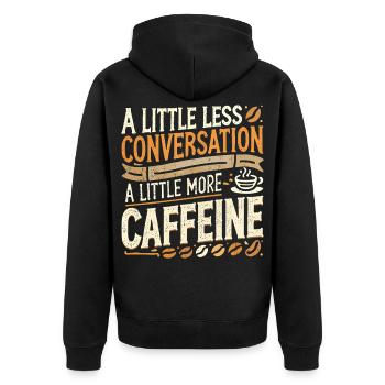 Ein bisschen weniger Gespräch, ein bisschen mehr Koffein - Unisex Premium Bio Zip Hoodie - Schwarz - Hinten - Nico (187cm)