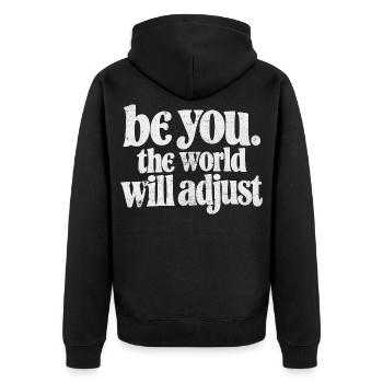 Sei du; Die Welt wird sich anpassen - Unisex Premium Bio Zip Hoodie - Schwarz - Hinten - Nico (187cm)
