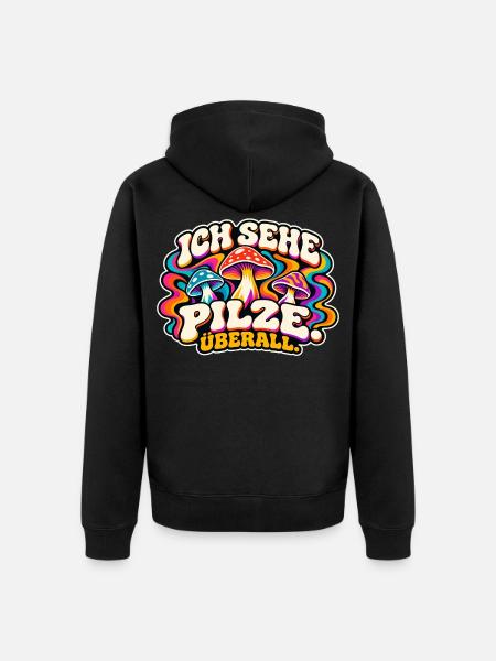 Ich Sehe Pilze Überall - Unisex Premium Bio Zip Hoodie - Schwarz