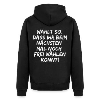 WÄHLT SO DASS IHR NOCH FREI WÄHLEN KÖNNT, FCK NZS - Unisex Premium Bio Zip Hoodie - Schwarz - Hinten - Nico (187cm)