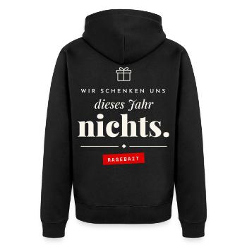 Wir schenken uns nichts Ragebait Wichteln Familie - Unisex Premium Bio Zip Hoodie - Schwarz - Hinten - Nico (187cm)