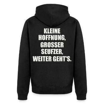 KLEINE HOFFNUNG, GROSSER SEUFZER, WEITER GEHT'S. - Unisex Premium Bio Zip Hoodie - Schwarz - Hinten - Nico (187cm)
