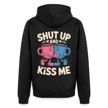 Shut Up And Kiss Me Küss Mich Einfach Valentinstag - Unisex Premium Bio Zip Hoodie - Schwarz - Hinten - Nico (187cm)