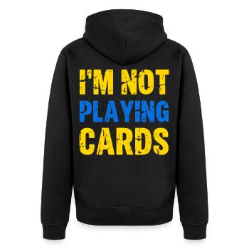 I'm Not Playing Cards Zelensky Zitat Spruch  - Unisex Premium Bio Zip Hoodie - Schwarz - Hinten - Nico (187cm)