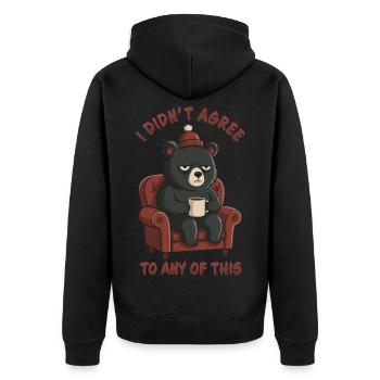Grumpy Bear – Ich habe dem alles nicht zugestimmt - Unisex Premium Bio Zip Hoodie - Schwarz - Hinten - Nico (187cm)