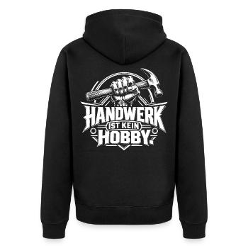 Handwerk ist kein Hobby - Unisex Premium Bio Zip Hoodie - Schwarz - Hinten - Nico (187cm)