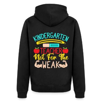 Pre K Teacher Not For The Weak Kindergarten - Unisex Premium Bio Zip Hoodie - Schwarz - Hinten - Nico (187cm)