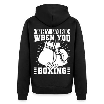 Why Work When You Can Boxing Boxing Gloves - Unisex Premium Bio Zip Hoodie - Schwarz - Hinten - Nico (187cm)