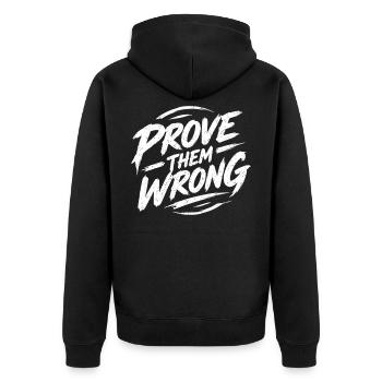 Prove Them Wrong - Unisex Premium Bio Zip Hoodie - Schwarz - Hinten - Nico (187cm)