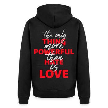 More powerful than hate is love Spruch Logo Text - Unisex Premium Bio Zip Hoodie - Schwarz - Hinten - Nico (187cm)