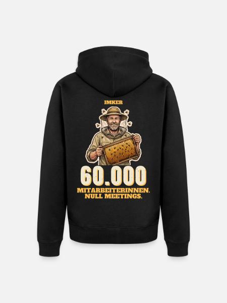 Imker - 60.000 Mitarbeiterinnen, null Meetings - Unisex Premium Bio Zip Hoodie - Schwarz