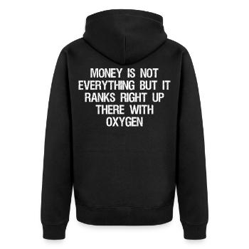 money is not everything but it ranks right up - Unisex Premium Bio Zip Hoodie - Schwarz - Hinten - Nico (187cm)