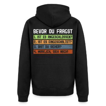 Computer BEVOR DU FRAGST 1.IST ES ANGESCHLOSSEN? - Unisex Premium Bio Zip Hoodie - Schwarz - Hinten - Nico (187cm)